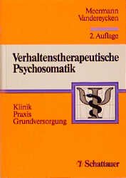 gebrauchtes Buch – Verhaltenstherapeutische Psychosomatik: Klinik – Verhaltenstherapeutische Psychosomatik: Klinik, Praxis, Grundversorgung Meermann, Rolf und Vandereycken, Walter