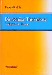 ISBN 9783794520237: Die venöse Thrombose. Prophylaxe und Therapie