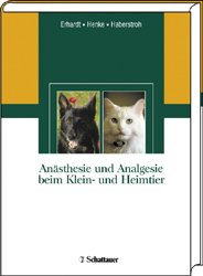 ISBN 9783794520572: Anästhesie und Analgesie beim Klein- und Heimtier sowie bei Vögeln, Reptilien, Amphibien und Fischen Erhardt, Wolf; Henke, Julia and Haberstroh, Jörg