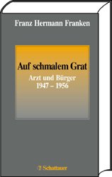 ISBN 9783794520954: Auf schmalem Grat – Arzt und Bürger 1947-1956