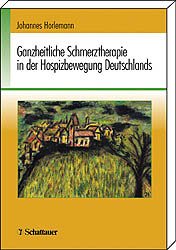 ISBN 9783794521487: Ganzheitliche Schmerztherapie in der Hospizbewegung Deutschlands