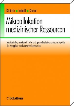 gebrauchtes Buch – Mikroallokation medizinischer Ressourcen : Medizinische, medizinethische und gesundheitsökonomische Aspekte der Knappheit medizinischer Ressourcen