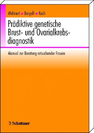 ISBN 9783794522729: Prädiktive genetische Brust- und Ovarialkarzinomdiagnostik – Manual zur Beratung ratsuchender Frauen