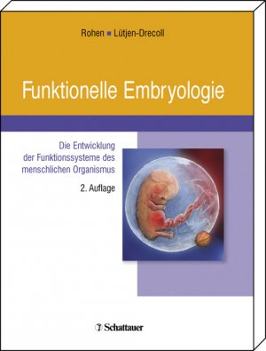 ISBN 9783794522859: Funktionelle Embryologie – Die Entwicklung der Funktionssysteme des menschlichen Organismus