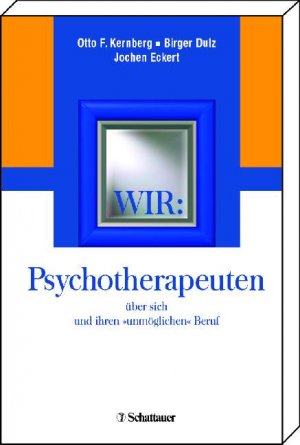 ISBN 9783794524662: Wir: Psychotherapeuten über sich und ihren "unmöglichen" Beruf - ÜberSetzungen der englischen Beiträge von Petra Holler