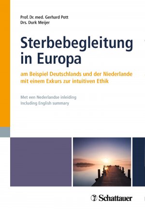 ISBN 9783794530953: Sterbebegleitung in Europa - am Beispiel Deutschlands und der Niederlande - mit einem Exkurs zur intuitiven Ethik - Met een Nederlandse inleiding - Including English summary