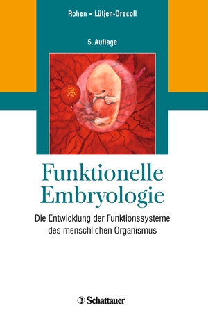 ISBN 9783794532193: Funktionelle Embryologie: Die Entwicklung der Funktionssysteme des menschlichen Organismus Rohen, Johannes W. Lütjen-Drecoll, Elke