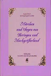 gebrauchtes Buch – Wolfgang Schultze – Märchen und Sagen aus Breisgau und Markgräflerland