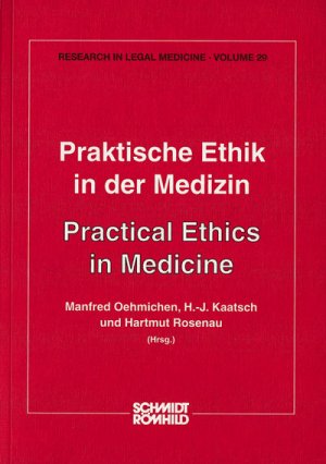 ISBN 9783795003265: Praktische Ethik in der Medizin - Practical Ethics in Medicine - Research in Legal Medicine, Volume 29