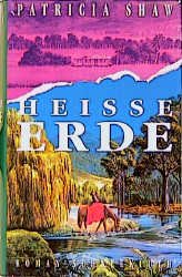 gebrauchtes Buch – Patricia Shaw – Heisse Erde.