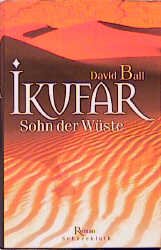 ISBN 9783795116613: Ikufar - Sohn der Wüste – Roman