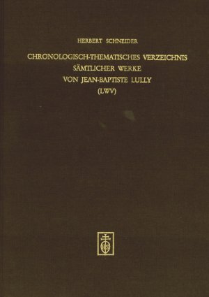 ISBN 9783795203238: Chronologisch-Thematisches Verzeichnis sämtlicher Werke von Jean-Baptiste Lully (LWV)