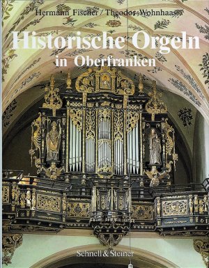 ISBN 9783795403850: Historische Orgeln in Oberfranken