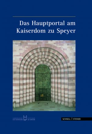 ISBN 9783795414504: Das Hauptportal am Kaiserdom zu Speyer – Ut unum sint - damit sie eins seien