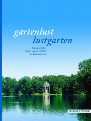 ISBN 9783795415358: Gartenlust - Lustgarten. Die schönsten historischen Gärten in Deutschland - Offizieller Führer der Schlösserverwaltungen in Baden-Württemberg, Bayern, Berlin-Brandenburg, Dessau-Wörlitz, Hessen, Rheinland-Pfalz, Sachsen und Thüringen