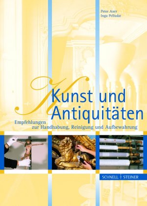 ISBN 9783795416461: Kunst und Antiquitäten - Empfehlungen zur Handhabung, Reinigung und Aufbewahrung