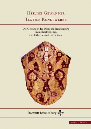 ISBN 9783795417260: Heilige Gewänder - Textile Kunstwerke - Die Gewänder des Doms zu Brandenburg im mittelalterlichen und lutherischen Gottesdienst