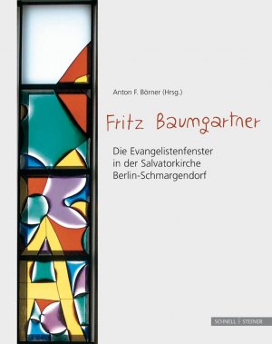 ISBN 9783795419769: Fritz Baumgartner: Die Evangelistenfenster in der Salvatorkirche Berlin-Schmargendorf