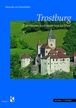 ISBN 9783795421618: Trostburg - "Zum Nutzen, zur Freude und zur Ehre"