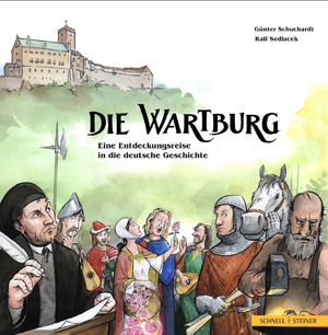 ISBN 9783795424909: Die Wartburg – Eine Entdeckungsreise in die deutsche Geschichte