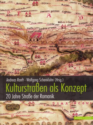 gebrauchtes Buch – Ranft, Andreas; Schenkluhn – Kulturstraßen als Konzept - 20 Jahre Straße der Romanik