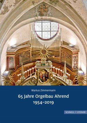 ISBN 9783795434991: 65 Jahre Orgelbau Ahrend 1954-2019