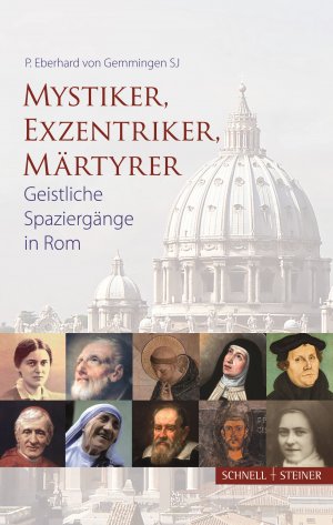 ISBN 9783795435219: Mystiker, Exzentriker, Märtyrer - Geistliche Spaziergänge in Rom