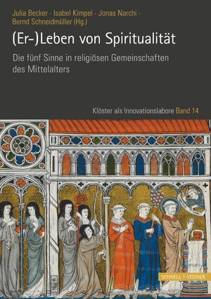 ISBN 9783795438890: Er-)Leben von Spiritualität | Die fünf Sinne in religiösen Gemeinschaften des Mittelalters | Julia Becker (u. a.) | Buch | Klöster als Innovationslabore | 406 S. | Deutsch | 2024 | Schnell & Steiner