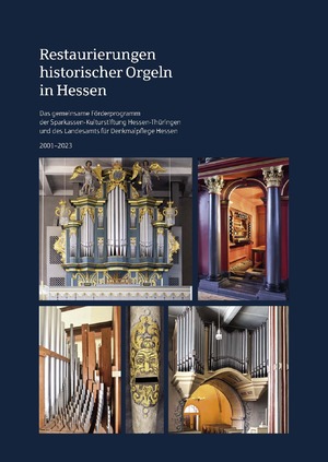 ISBN 9783795439224: Restaurierungen historischer Orgeln in Hessen – Das gemeinsame Förderprogramm der Sparkassen-Kulturstiftung Hessen-Thüringen und des Landesamts für Denkmalpflege Hessen 2001-2023