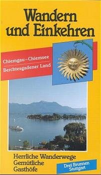 gebrauchtes Buch – Georg Blitz – Wandern und Einkehren, Bd.15, Chiemgau, Chiemsee, Berchtesgadener Land, Wendelstein