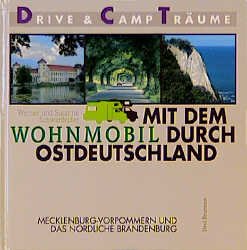 ISBN 9783795602321: Mit dem Wohnmobil durch Ostdeutschland; Teil: Mecklenburg-Vorpommern und das nördliche Brandenburg