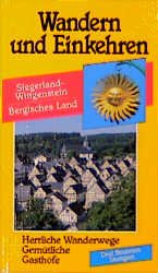 gebrauchtes Buch – Georg Bitz und Emmerich Müller – Wandern und Einkehren: Siegerland-Wittgenstein / Bergisches Land