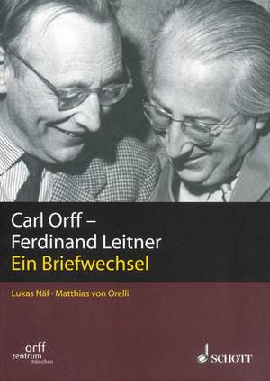 ISBN 9783795705923: Carl Orff - Ferdinand Leitner – Ein Briefwechsel. Band I/1.