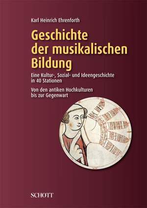 ISBN 9783795707255: Geschichte der musikalischen Bildung - Eine Kultur-, Sozial- und Ideengeschichte in 40 Stationen