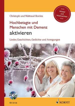 ISBN 9783795709228: Hochbetagte und Menschen mit Demenz aktivieren – Lieder, Geschichten, Gedichte und Anregungen - Winter und Weihnachten. Band 1.