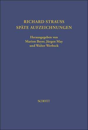 ISBN 9783795710927: Richard Strauss. Späte Aufzeichnungen - Herausgegeben von Marion Beyer, Jürgen May und Walter Werbeck. 21.