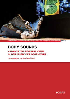 ISBN 9783795712440: Body sounds: Aspekte des Körperlichen in der Musik der Gegenwart (Veröffentlichungen des Instituts für Neue Musik und Musikerziehung, Darmstadt)