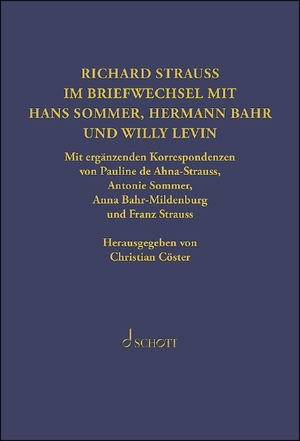 ISBN 9783795718060: Richard Strauss. Briefwechsel mit Hermann Bahr, Hans Sommer und Willy Levin: Mit ergänzenden Korrespondenzen von Pauline de Ahna-Strauss, Antonie ... der Richard-Strauss-Gesellschaft, Band 22)