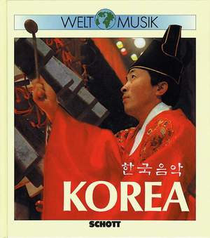 ISBN 9783795718107: Welt Musik Korea - Einführung in die Musiktradition Koreas