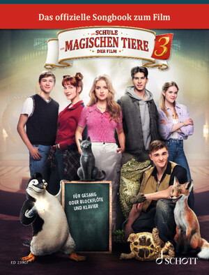 ISBN 9783795733223: Die Schule der magischen Tiere 3 | Das Songbook zum Film. 3. Gesang/Blockflöte, Klavier. Spielbuch. | Broschüre | 72 S. | Deutsch | 2024 | Schott Music | EAN 9783795733223