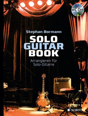 ISBN 9783795745202: Solo Guitar Book – Arrangieren für Solo-Gitarre. Gitarre. Lehrbuch.