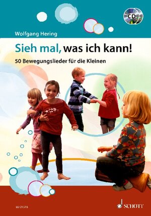 ISBN 9783795746926: Sieh mal, was ich kann! – 50 Bewegungslieder für die Kleinen