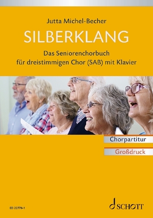 ISBN 9783795770112: Silberklang - Das Seniorenchorbuch für dreistimmigen Chor mit Klavier. gemischter Chor (SAB) und Klavier. Chorpartitur.