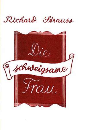 ISBN 9783795778835: Die schweigsame Frau - Komische Oper in drei Aufzügen frei nach Ben Jonson von Stefan Zweig. op. 80. Textbuch/Libretto.