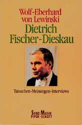 gebrauchtes Buch – Lewinski, Wolf-Eberhard von und Dietrich Fischer-Dieskau – Dietrich Fischer-Dieskau : Interviews - Tatsachen - Meinungen. Wolf-Eberhard von Lewinski / Piper ; Bd. 8266 : Musik