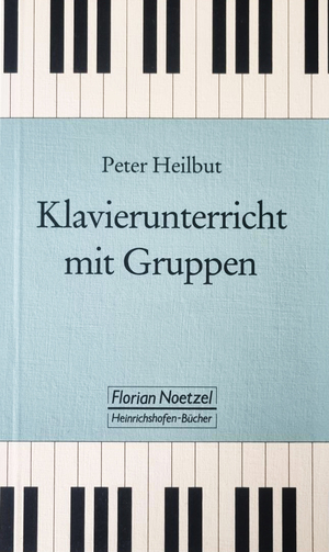 ISBN 9783795900328: Klavierunterricht mit Gruppen – Versuch einer methodischen Anleitung