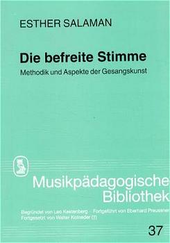 ISBN 9783795906542: Die befreite Stimme – Methodik und Aspekte der Gesangskunst