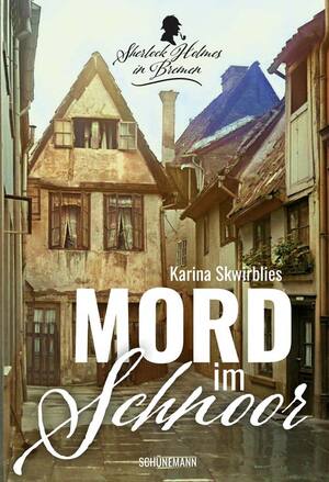 neues Buch – Karina Skwirblies – Mord im Schnoor / Sherlock Holmes in Bremen