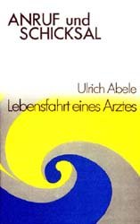 ISBN 9783796400018: Anruf und Schicksal - Lebensfahrt eines Arztes