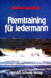 ISBN 9783796401619: Atemtraining für jedermann - Der Schlüssel zu gesundem Umgang mit sich selbst